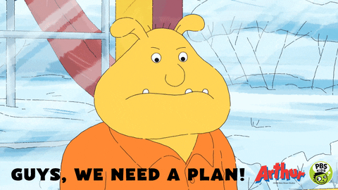Cartoon character saying "Guys, we need a plan!"