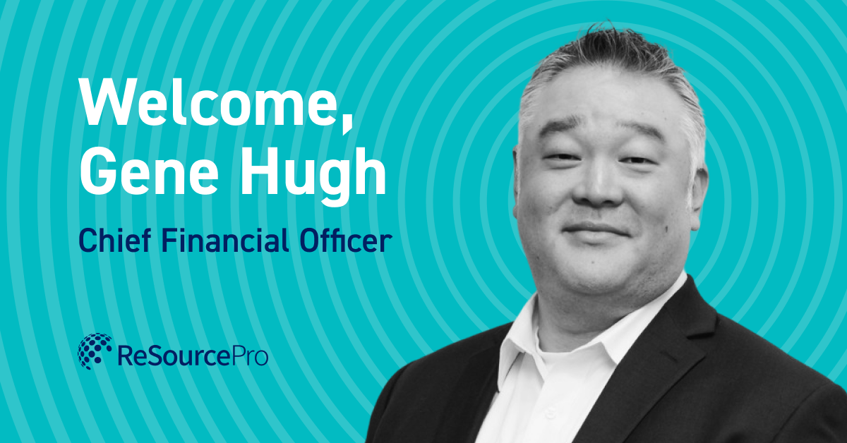 Welcome, Gene Hugh | Chief Financial Officer - ReSource Pro Executive Team